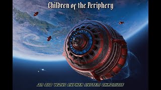 Children of the Periphery  Season Two  Cypher Conversion [upl. by Neeruan661]