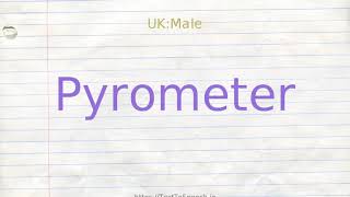 How to pronounce pyrometer [upl. by Novit]