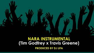 Nara Instrumental  Tim Godfrey x Travis Greene Produced by DJ Lifa [upl. by Gnod757]