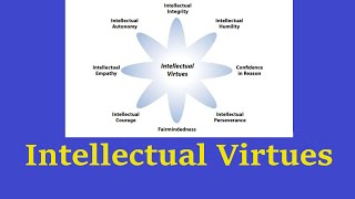 Overview of Intellectual Virtues in Critical Thinking [upl. by Wenonah]