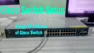 Basic Switch Configuration  Switch Basic Configuration  Cisco Switch Assign IP Address [upl. by Ycnay]