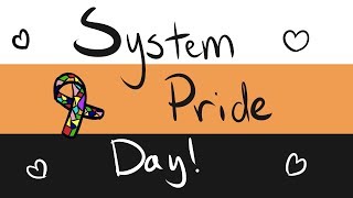 System Pride Day 🖤 [upl. by Srini]