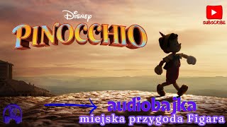 Pinokio  Miejska Przygoda Figara😿AUDIOBAJKA 🎧Słuchowisko Dla Najmłodszych👣 [upl. by Yedoc736]