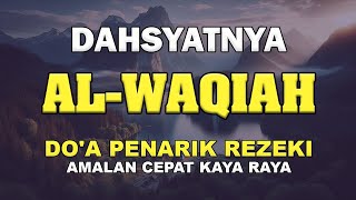 Doa Pembuka Pintu Rezeki Mustajab 🤲 Penenang Hati Jiwa dan Fikiran Surah Al Waqiah Putar 7X [upl. by Lurette148]