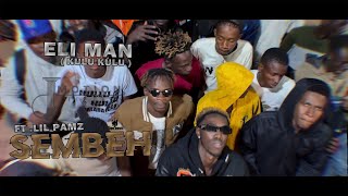 SEMBEH  ELI MAAN  KULLU KULLU  FT LIL PAMZ   OFFICIAL VIDEO [upl. by Thanh]