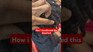 How I tranformed the dreadlock please subscribe dreadlocks youtubeshorts [upl. by Mella49]