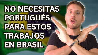 10 TRABAJOS EN BRASIL SIN SABER PORTUGUÉS [upl. by Lubbock]