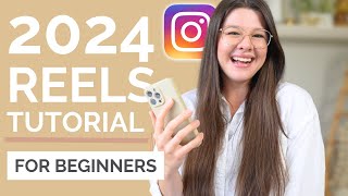 2024 REELS TUTORIAL Film amp Edit Reels on Instagram For Beginners [upl. by Esilahs776]