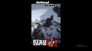 Defaced Grave 🎚🎚🎚  Red Dead Redemption 2 rdr2 rdr2gameplay rdr2short gaming rdr2secret [upl. by Terrag240]