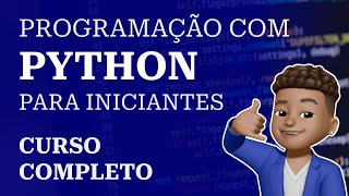 Programação com Python para Iniciantes Curso Completo [upl. by Juan708]