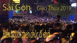 Biển người chen chân ở Sài Gòn đêm giao thừa 2019 [upl. by Baskett]