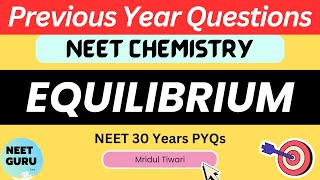 NEET PYQs  Equilibrium  Chemical Equilibrium and Ionin Equilibrium 30 years NEET PYQ [upl. by Reube]