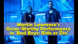 Martin Lawrences OscarWorthy Performance in Bad Boys Ride or Die [upl. by Etnor]