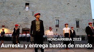 Aurresku y entrega bastón de mando Hondarribia 2023  Txingudi Online [upl. by Atteras]