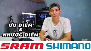 Ưu Nhược Điểm của Sram amp Shimano trên Mountain Bike [upl. by Ykcaj]