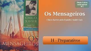 14 Preparativos  Os Mensageiros  Áudio Livro [upl. by Yetti]