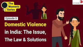 Domestic Violence in India The Issue The Law amp Solutions [upl. by Mikah187]