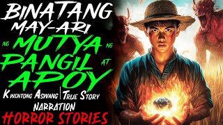 BINATANG MAYARI NG MUTYA NG PANGIL AT APOY  Kwentong Aswang  True Story [upl. by Edgard]