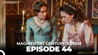 Magnificent Century Kosem Episode 44 English Subtitle [upl. by Ocirema]