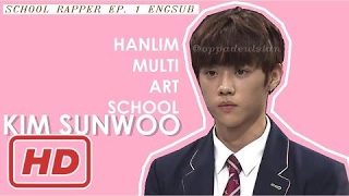 ENGESPCHNINDO School Rapper 170210 EP1 Hanlim Multi Art School KIM SUNWOO [upl. by Seaden]