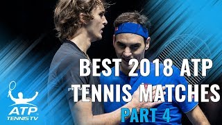 Best ATP Tennis Matches in 2018 Part 4 [upl. by Noreen]