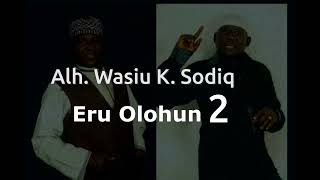 Alhaji Wasiu Kayode Sodiq ERU OLOHUN 2 [upl. by Nilesoy419]