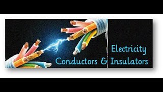 Conductors and Insulators [upl. by Adnolehs]