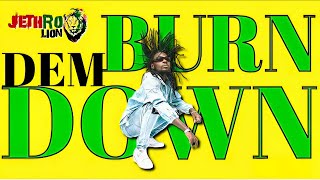 JETHRO LION  BURN DEM DOWN Official Music Video [upl. by Ecineg]