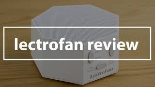 Lectrofan White Noise Machine Review [upl. by Odlo68]