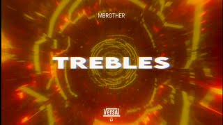 MBrother  Trebles Versal Remix [upl. by Colburn]