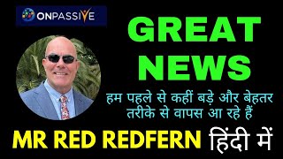 ONPASSIVE l GREAT NEWS l RECAP l हम पहले से कहीं बड़े और बेहतर तरीके से वापस आ रहे हैं RED REDFERN [upl. by Aihsa]