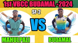 SEMI FINAL2 BUDAMAL VS MAHULPALI  VBCC BUDAMAL [upl. by Mccready]