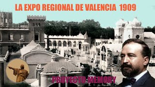 1909 LA EXPOSICIÓN REGIONAL DE VALENCIA SU HISTORIA [upl. by Lunneta]