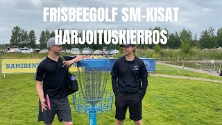 FRISBEEGOLF SMKISAT HARJOITUSKIERROS w Seppo Paju [upl. by Ellenrahs]