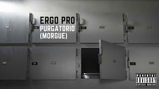 ERGO PRO  PURGATORIO MORGUE Prod Tensei [upl. by Chiles595]