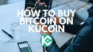 How To Buy Bitcoin On KuCoin  StepbyStep Guide [upl. by Spear]