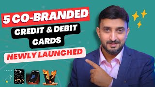 5 Newly Launched CoBranded Credit amp Debit Cards  Best CoBranded cards [upl. by Arodnahs]