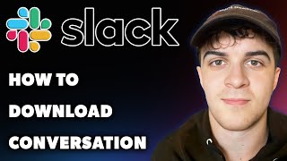 How to Download Conversation on Slack Full 2024 Guide [upl. by Mairim]