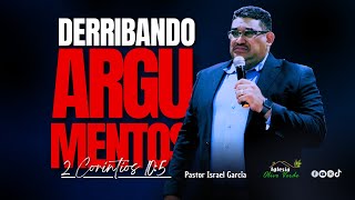 DERRIBANDO ARGUMENTOS  PASTOR ISRAEL GARCIA  CASA OLIVO VERDE [upl. by Ettedranreb]