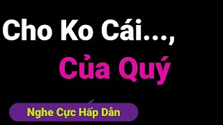 Quá Hay Trót Dại  Nghe 30Phút Chuyện Khoảnh Khắc Định Mệnh Để Ngẫm  Truyện Ngắn Đêm Khuya [upl. by Ree]