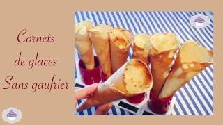 ⭐️RECETTE CORNETS GLACES SANS GAUFRIER ⭐️ Ma gourmandise [upl. by Anahcra326]