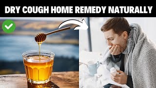 Dry Cough Home Remedy Naturally and How to Stop Coughing  Sore throat Cold and cough [upl. by Genesia]