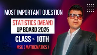 Part2  Mean Most Important Questions UP Board 2025 for Class 10th by Nitish Sir [upl. by Akemet367]