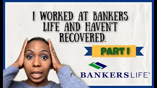 Working at Bankers Life Insurance Part I [upl. by Manvel]