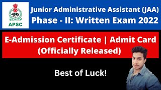 APSC Junior Administrative Assistant Phase  2 Written Exam 2022 EAdmission Certificate [upl. by Hallett349]