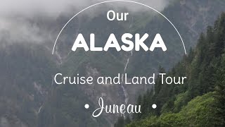 Our Alaska Cruise and Land Tour  Juneau [upl. by Joy178]