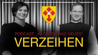 3 Verzeihen  Podcast  Im Osten was neues [upl. by Lockhart608]