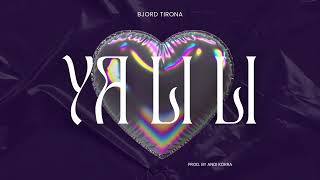 Bjord Tirona  Ya li li Prod by Andi Korra [upl. by Karyl475]