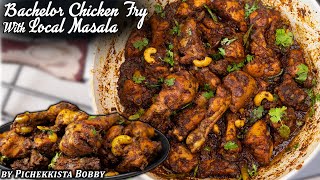 SIMPLE CHICKEN FRY DESIGNED FOR BACHELORS with NAATU LOCAL MASALA PichekkistaBobby [upl. by Kendre]