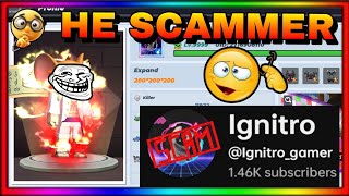 🚨 He Scammer 🚨Ignitrogamer [upl. by Lionello985]